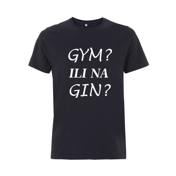Majice za Žednu Ekipu 8 Majica Gym ili na Gin?