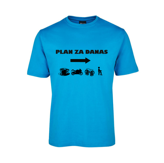 Majice za Žednu Ekipu 5 Plan za danas majica